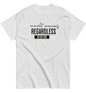 "Unstoppable You" Regardless T-Shirt