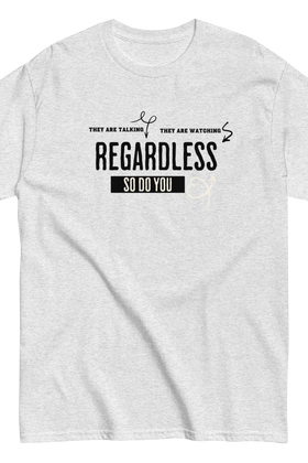 "Unstoppable You" Regardless T-Shirt