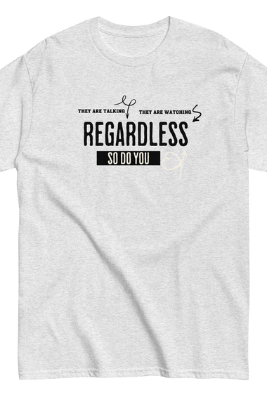 "Unstoppable You" Regardless T-Shirt