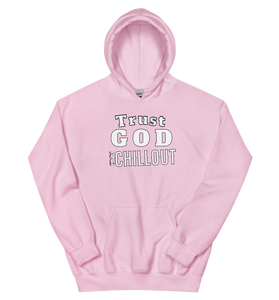 Trust God and Chillout Hoodie