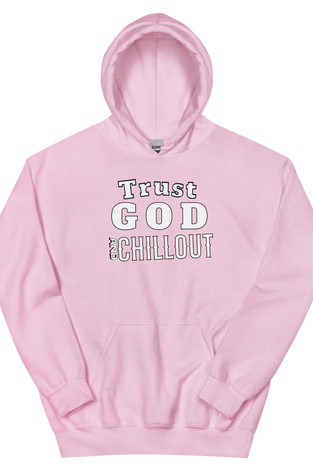 Trust God and Chillout Hoodie